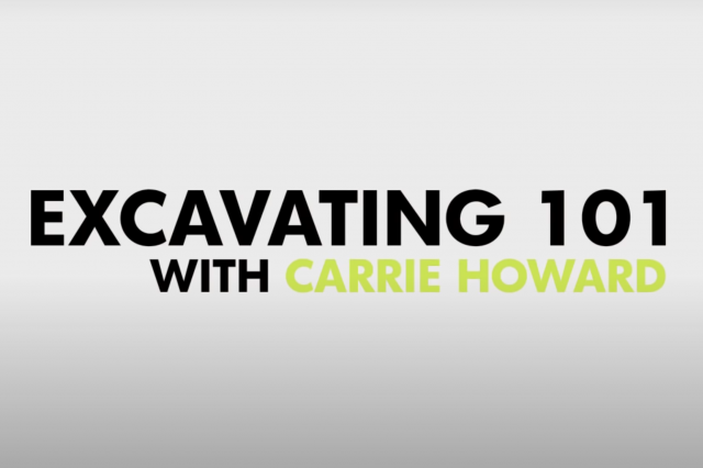 Black and green text on white background that reads: Excavating 101 with Carrie Howard